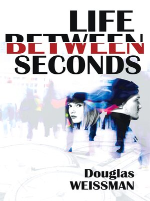 cover image of Life Between Seconds